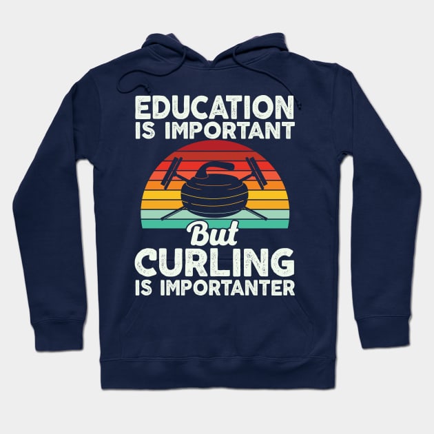 Education is important but curling is importanter retro curling Hoodie by UNXart